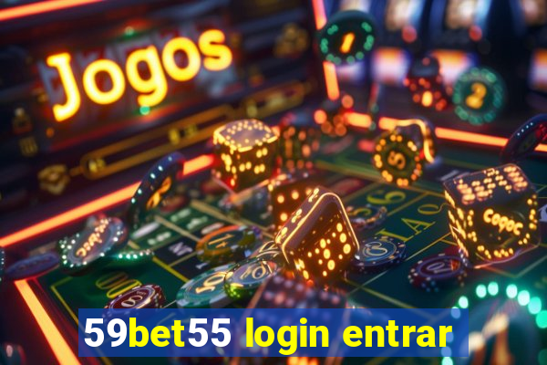 59bet55 login entrar